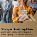 Stres pod kontrolą lidera – praktyczny przewodnik radzenia sobie z presją i odpowiedzialnością — okładka e-booka