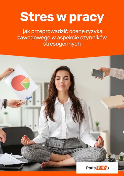 Stres w pracy – jak przeprowadzić ocenę ryzyka zawodowego w aspekcie czynników stresogennych — okładka