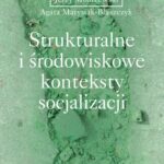 Strukturalne i środowiskowe konteksty socjalizacji — okładka e-booka