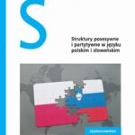 Tytuł: Struktury posesywne i partytywne w języku polskim i słoweńskim
Autor: Anna Stefan
Wydawnictwo: Wydawnictwo Uniwersytetu Łódzkiego
Formaty: PDF