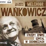 Tytuł: Strzępy epopei
Autor: Melchior Wańkowicz
Wydawnictwo: Storybox
Formaty: MP3
