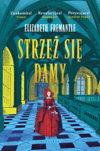 Strzeż się damy. Trylogia Tudorów. Tom 3 — okładka e-booka