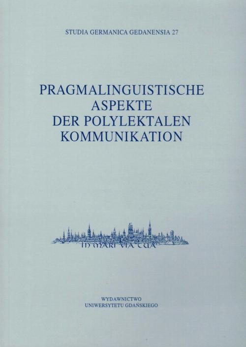 Studia Germanica Gedanensia 27. Pragmalinguistische Aspekte der Polylektalen Kommunikation — okładka wydania