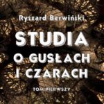 Studia o gusłach i czarach. Tom pierwszy — okładka e-booka