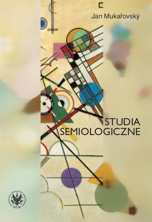 Tytuł: Studia semiologiczne
Autor: Jan Mukařovský
Wydawnictwo: Wydawnictwa Uniwersytetu Warszawskiego
Formaty: PDF, EPUB, MOBI