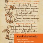 Tytuł: Studia wybrane z dziejów społeczeństwa, prawa i ustroju Europy wczesnośredniowiecznej
Autor: Karol Modzelewski
Wydawnictwo: Wydawnictwa Uniwersytetu Warszawskiego
Formaty: PDF, EPUB, MOBI