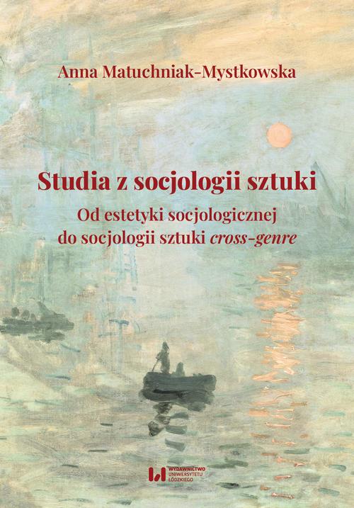 Tytuł: Studia z socjologii sztuki
Autor: Anna Matuchniak-Mystkowska
Wydawnictwo: Wydawnictwo Uniwersytetu Łódzkiego
Formaty: PDF