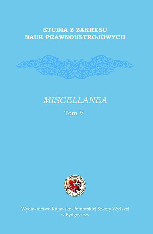 Tytuł: Studia z zakresu nauk prawnoustrojowych. Miscellanea. Tom V
Autor: 
Wydawnictwo: Kujawsko-Pomorska Wyższa Szkoła w Bydgoszczy
Formaty: PDF