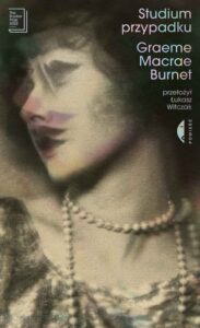 Tytuł: Studium przypadku
Autor: Graeme Macrae Burnet
Wydawnictwo: Wydawnictwo Czarne
Formaty: EPUB, MOBI