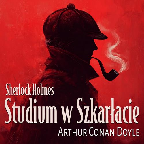 Tytuł: Studium w Szkarłacie
Autor: Arthur Conan Doyle
Wydawnictwo: Wrota Wyobraźni
Formaty: MP3