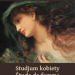 Tytuł: Studjum kobiety. Étude de femme
Autor: Honoré de Balzac
Wydawnictwo: Armoryka
Formaty: MOBI, EPUB