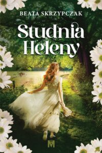 Tytuł: Studnia Heleny
Autor: Beata Skrzypczak
Wydawnictwo: Wydawnictwo Mięta
Formaty: EPUB, MOBI