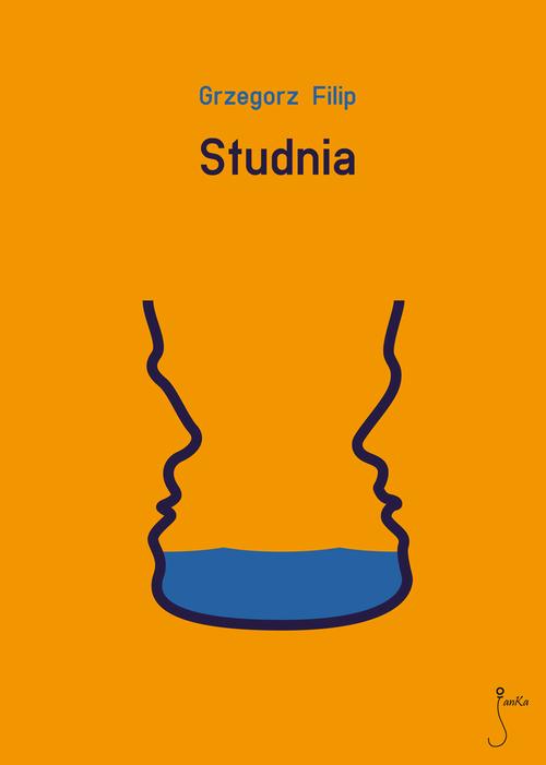Tytuł: Studnia
Autor: Grzegorz Filip
Wydawnictwo: JanKa
Formaty: EPUB, MOBI, PDF