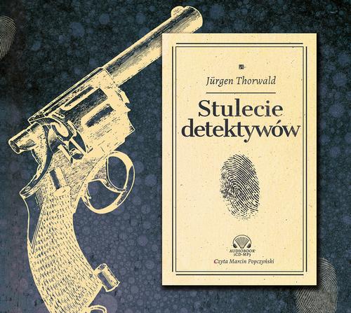 Tytuł: Stulecie detektywów
Autor: Jürgen Thorwald
Wydawnictwo: Aleksandria
Formaty: MP3