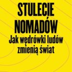 Tytuł: Stulecie nomadów
Autor: Gaia Vince
Wydawnictwo: Wydawnictwo Krytyki Politycznej
Formaty: MOBI, EPUB