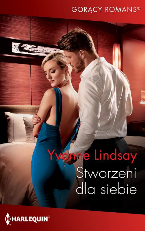 Tytuł: Stworzeni dla siebie
Autor: Yvonne Lindsay
Wydawnictwo: Harlequin
Formaty: EPUB, MOBI