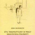 Styl terapeutyczny w pracy nauczyciela polonisty — okładka e-booka