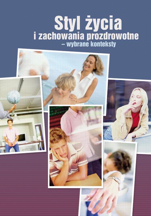 Styl życia i zachowania prozdrowotne - wybrane konteksty — okładka e-booka