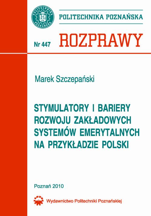 Tytuł: Stymulatory i bariery rozwoju zakładowych systemów emerytalnych na przykładzie Polski
Autor: Marek Szczepański
Wydawnictwo: Wydawnictwo Politechniki Poznańskiej
Formaty: PDF