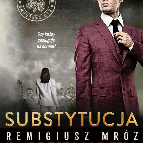 Tytuł: Substytucja
Autor: Remigiusz Mróz
Wydawnictwo: Czwarta Strona
Formaty: MP3