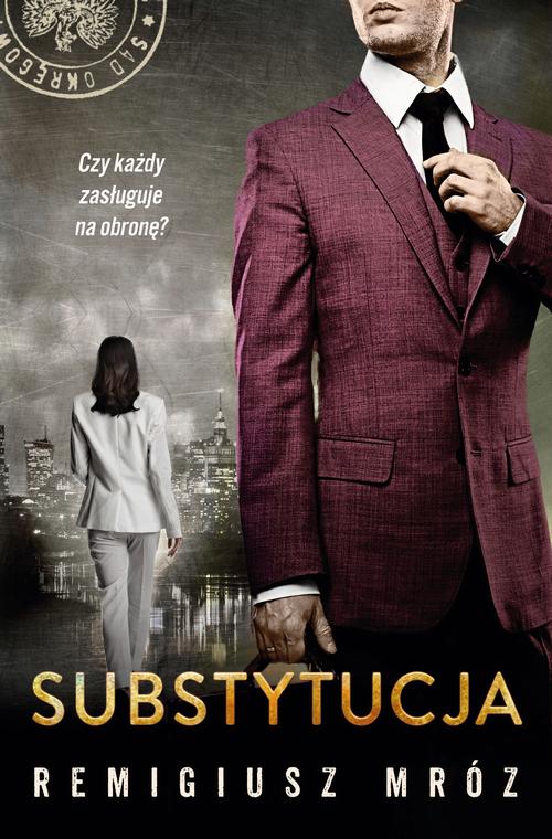 Tytuł: Substytucja
Autor: Remigiusz Mróz
Wydawnictwo: Czwarta Strona
Formaty: EPUB, MOBI