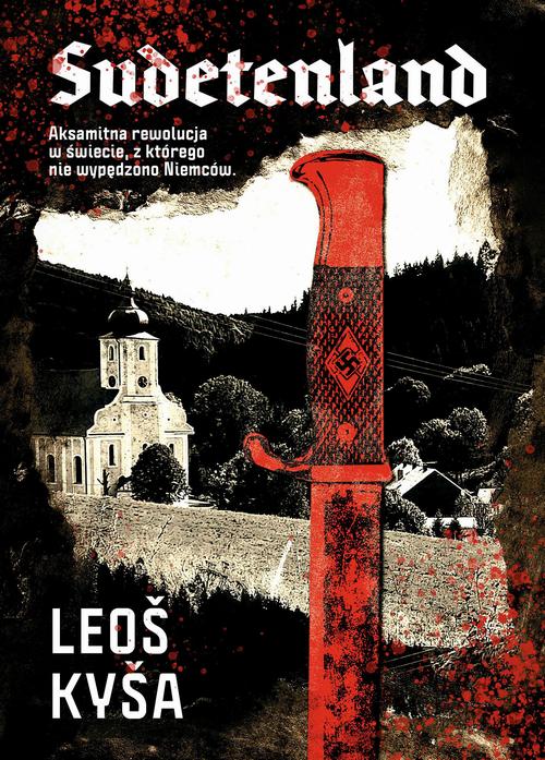 Tytuł: Sudetenland
Autor: Leoš Kyša, František Kotleta
Wydawnictwo: Silesia Progress
Formaty: EPUB, MOBI