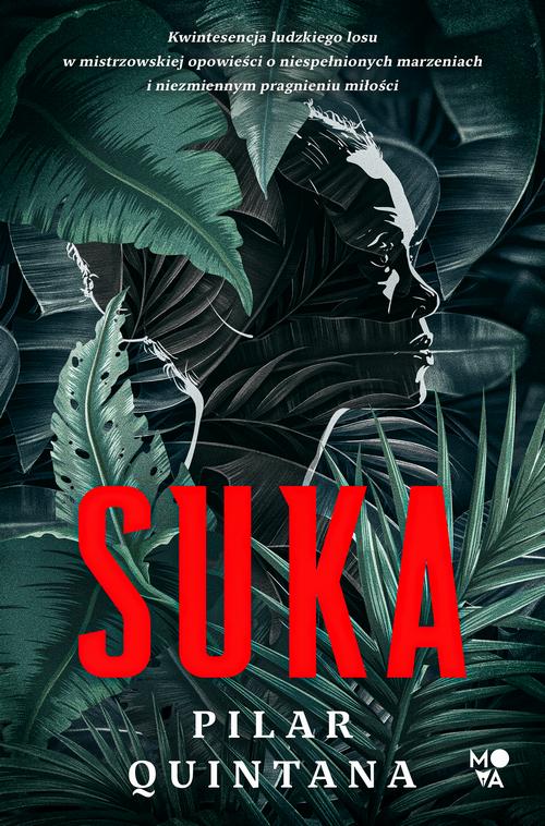 Tytuł: Suka
Autor: Pilar Quintana
Wydawnictwo: Mova
Formaty: MOBI, EPUB