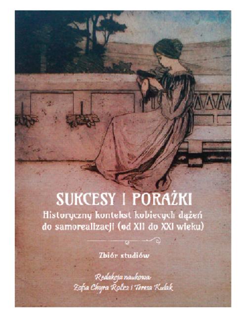 Tytuł: Sukcesy i porażki. Historyczny kontekst kobiecych dążeń do samorealizacji (od XIi do XXI wieku)
Autor: 
Wydawnictwo: Uniwersytet w Siedlcach
Formaty: PDF