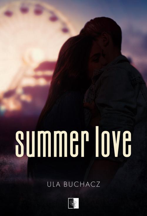 Tytuł: Summer Love
Autor: Ula Buchacz
Wydawnictwo: NieZwykłe
Formaty: MOBI, EPUB