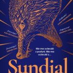 Tytuł: Sundial
Autor: Catriona Ward
Wydawnictwo: Czwarta Strona
Formaty: EPUB, MOBI
