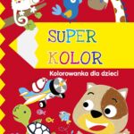 Superkolor 5+. Kolorowanka dla dzieci — okładka e-booka