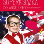 Tytuł: Superksiążka do angielskiego dla przedszkolaków
Autor: Aleksandra Pieczaba
Wydawnictwo: Novae Res
Formaty: EPUB, MOBI