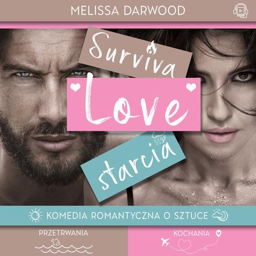 Tytuł: SurvivaLove starcia
Autor: Melissa Darwood
Wydawnictwo: Melissa Darwood
Formaty: MP3