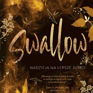 Swallow. Nadzieja na lepsze jutro. Swallow. Tom 3 — okładka
