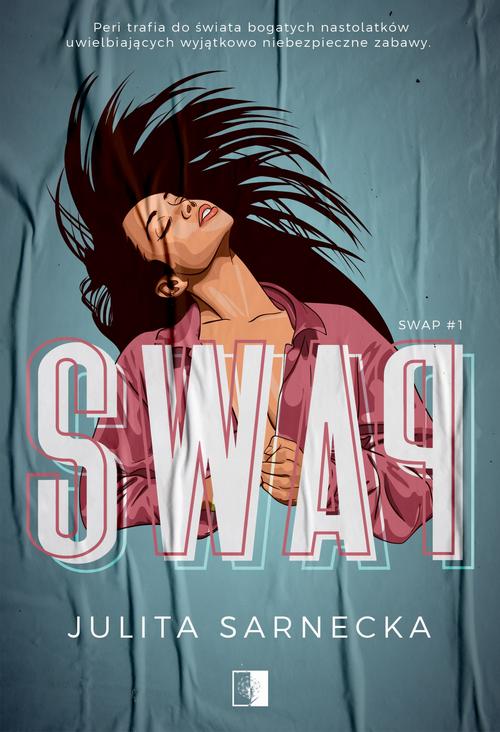 Tytuł: Swap
Autor: Julita Sarnecka
Wydawnictwo: NieZwykłe
Formaty: MOBI, EPUB