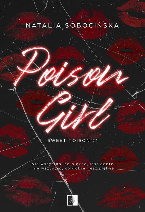 Tytuł: Sweet Poison T.1 Poison Girl
Autor: Natalia Sobocińska
Wydawnictwo: NieZwykłe
Formaty: EPUB, MOBI