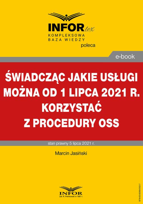 Świadcząc jakie usługi można od 1 lipca 2021 r. korzystać z procedury OSS — okładka e-booka