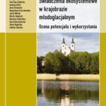 Tytuł: Świadczenia ekosystemowe w krajobrazie młodoglacjalnym.Ocena potencjału i wykorzystania
Autor: Praca zbiorowa
Wydawnictwo: Sedno
Formaty: PDF