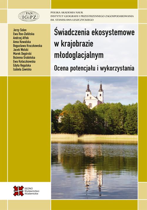 Tytuł: Świadczenia ekosystemowe w krajobrazie młodoglacjalnym.Ocena potencjału i wykorzystania
Autor: Praca zbiorowa
Wydawnictwo: Sedno
Formaty: PDF