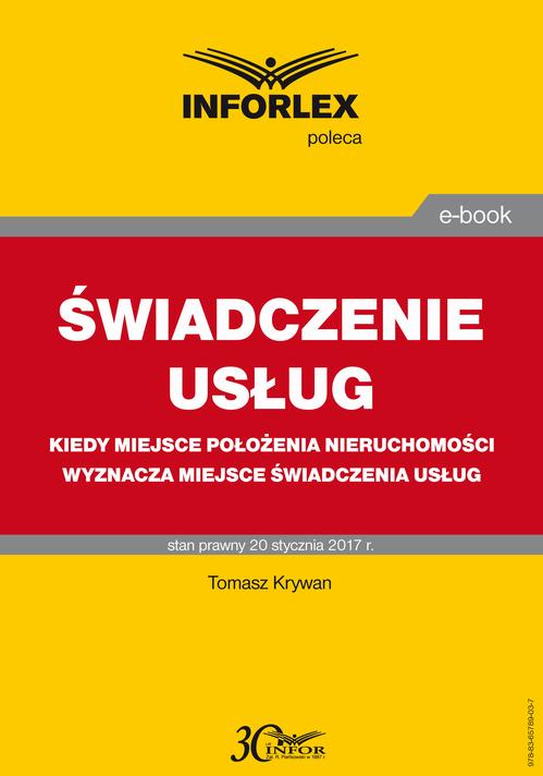 ŚWIADCZENIE USŁUG Kiedy miejsce położenia nieruchomości wyznacza miejsce świadczenia usług — okładka e-booka