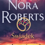 Tytuł: Świadek
Autor: Nora Roberts
Wydawnictwo: Świat Książki
Formaty: EPUB, MOBI