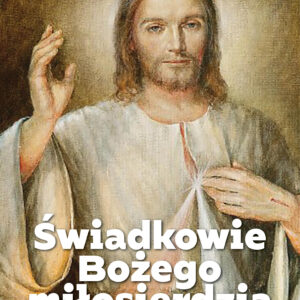 Tytuł: Świadkowie Bożego Miłosierdzia
Autor: Anna Dąmbska
Wydawnictwo: Fronda
Formaty: EPUB, MOBI