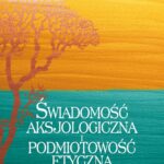 Świadomość aksjologiczna i podmiotowość etyczna — okładka e-booka