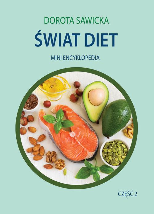 Tytuł: Świat diet 2
Autor: Dorota Sawicka
Wydawnictwo: Wydawnictwo e-bookowo
Formaty: PDF, EPUB, MOBI