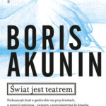 Tytuł: Świat jest teatrem
Autor: Boris Akunin
Wydawnictwo: Świat Książki
Formaty: EPUB, MOBI