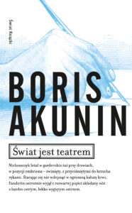 Tytuł: Świat jest teatrem
Autor: Boris Akunin
Wydawnictwo: Świat Książki
Formaty: EPUB, MOBI