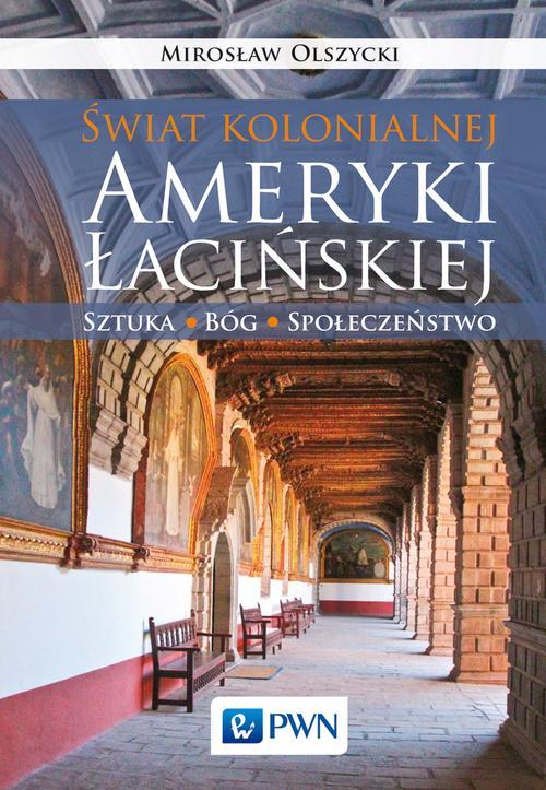 Świat kolonialnej Ameryki Łacińskiej — okładka e-booka