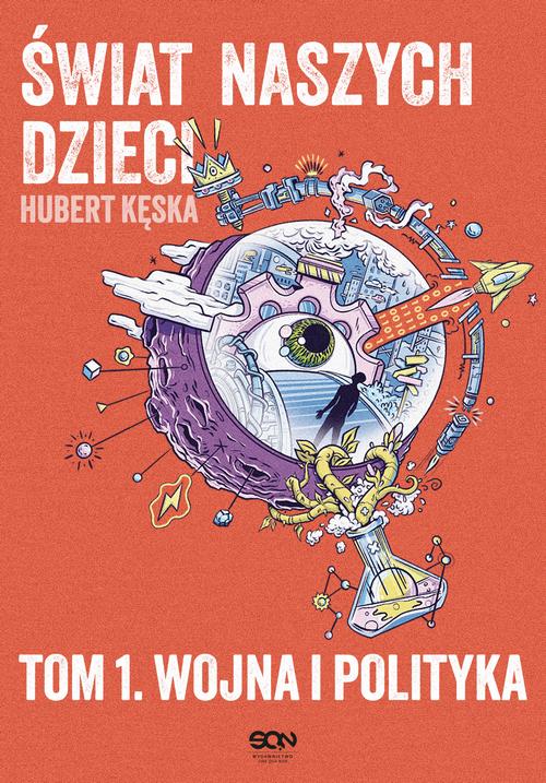 Świat naszych dzieci. Tom 1. Wojna i polityka — okładka