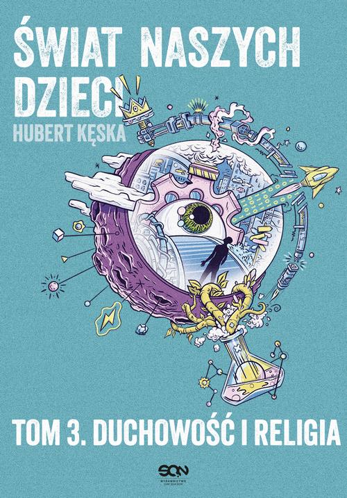 Świat naszych dzieci. Tom 3. Duchowość i religia — okładka e-booka