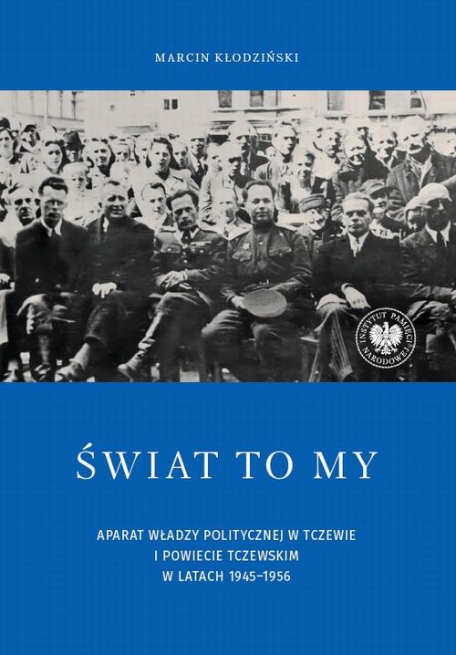 Tytuł: Świat to my
Autor: Marcin Kłodziński
Wydawnictwo: Instytut Pamięci Narodowej
Formaty: MOBI, EPUB